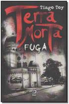 Terra Morta - Fuga - EDITORA DRACO