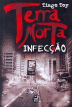Terra Morta - Infecção - EDITORA DRACO Terra Morta - Infecção - EDITORA DRACO