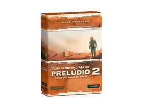 Terraforming Mars: Prelúdio 2 - Meeplebr Jogos - MECA