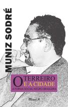 Terreiro e a Cidade, O: A forma social negro-brasileira - MAUAD X
