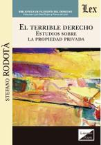 Terrible derecho. Estudios sobre la propiedad