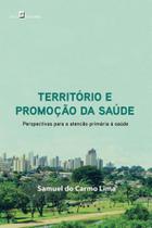 Território e da saúde - PACO EDITORIAL Território e da saúde - PACO EDITORIAL