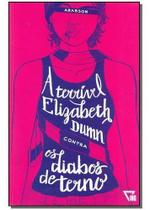 Terrível Elizabeth Dumn Contra Diabos de Terno, A Terrível Elizabeth Dumn Contra Diabos de Terno, A
