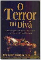Terror No Diva, O Terror No Diva, O