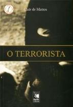 Terrorista, o Terrorista, o