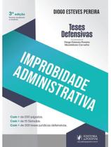Teses defensivas - improbidade administrativa - 2026