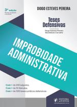 Teses Defensivas - Improbidade Administrativa - 3ª Edição (2026)