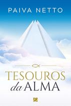 Tesouros da Alma paperback Paiva Netto, José de Tesouros da Alma paperback Paiva Netto, José de