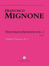 Tesouros infantis - piano - vol. 3 - TIPOGRAFIA MUSICAL Tesouros infantis - piano - vol. 3 - TIPOGRAFIA MUSICAL