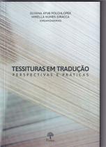 Tessituras Em Tradução: Perspectivas e Práticas - PONTES Tessituras Em Tradução: Perspectivas e Práticas - PONTES