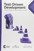 Testdriven development teste e design no mundo real com Php