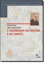 Testemunha na História e no Direito, A