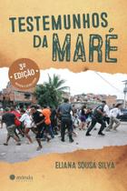 Testemunhos da Maré Testemunhos da Maré