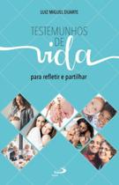 Testemunhos de vida Testemunhos de vida