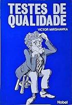 Testes de Qualidade Victor Mirshawka Testes de Qualidade Victor Mirshawka
