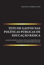 Teto de gastos nas políticas públicas de educação básica - Editora Dialetica