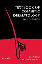 Textbook of cosmetic dermatology - taylor and francis group llc