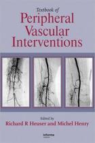 Textbook of peripheral vascular interventions - taylor and francis group llc Textbook of peripheral vascular interventions - taylor and francis group llc