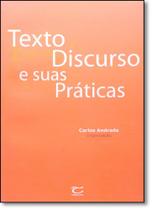 Texto , Discurso e Suas Práticas