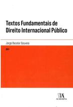 Textos Fundamentais De Direito Internacional Público - Col. Coletâneas De Legislação - Almedina