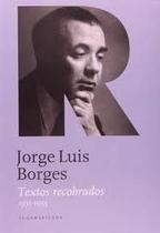 Textos recobrados 2 (1935 - 1955) (Biblioteca Jorge Luis Borges) - Sudamericana