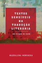 Textos sensíveis na tradução literária Textos sensíveis na tradução literária