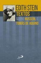 Textos sobre Husserl e Tomás de Aquino - PAULUS Textos sobre Husserl e Tomás de Aquino - PAULUS