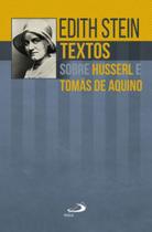Textos sobre husserl e tomás de aquino - PAULUS ** Textos sobre husserl e tomás de aquino - PAULUS **