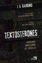 Textosterones: veredas obscuras do desejo - IDEA EDITORA