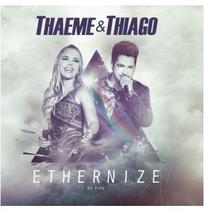 Thaeme e thiago ethernize ao vivo cd