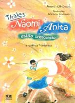 Thales, Naomi E Anita Estão Crescendo. E Outras Histórias - Thesaurus