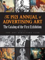 The 1921 annual of advertising art - DOVER PUBLICATIONS The 1921 annual of advertising art - DOVER PUBLICATIONS