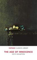 The Age Of Innocence - Vintage Classics Library