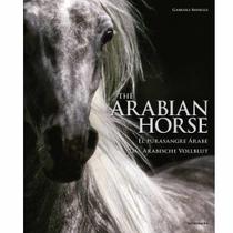 THE ARABIAN HORSES. Animais - Konemann THE ARABIAN HORSES. Animais - Konemann