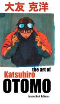 The art of katsuhiro otomo - Crescent Moon Publishing