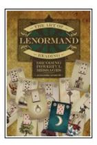 The art of lenormand reading - decoding powerful messages