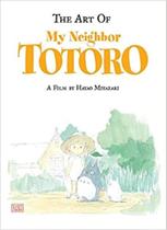 The art of my neighbor totoro The art of my neighbor totoro