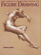 The artist's complete guide to figure drawing - WATSON-GUPTILL PUBLISHING The artist's complete guide to figure drawing - WATSON-GUPTILL PUBLISHING