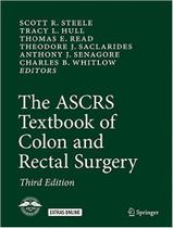 The ascrs textbook of colon and rectal surgery - Springer Verlag Iberica