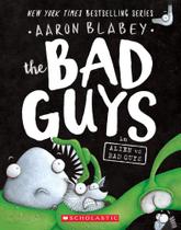 The Bad Guys In Alien Vs Bad Guys - The Bad Guys 6