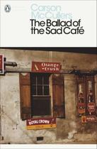 The Ballad of the Sad Café - PENGUIN UK