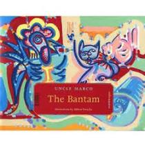 The Bantam = Gallo Bantam The Bantam = Gallo Bantam