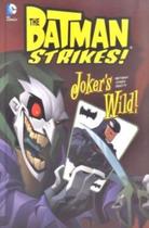 The Batman Strikes!: JokerS Wild! - Dc Comics - Raintree