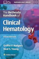 The bethesda handbook of clinical hematology