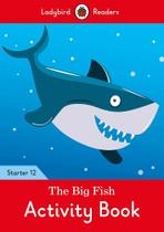 The Big Fish - Ladybird Readers - Starter Level 12 - Activity Book - Ladybird ELT Graded Readers