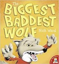 The Biggest Baddest Wolf - Little Tiger Press