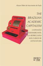 The Brazilian academic capitalism: a expansão privado/mercantil e sua repercussão nos cursos de licenciatura - MERCADO DE LETRAS