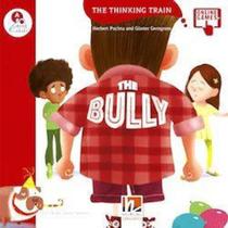 The bully - the thinking train - level a + e-zone kids resources The bully - the thinking train - level a + e-zone kids resources