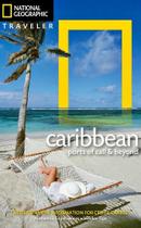 The Caribbean - Ports Of Call And Beyond - National Geographic Society
