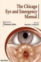 The Chicago Eye Emergency Manual - JAYPEE HIGHLIGHTS MEDICAL PUBL